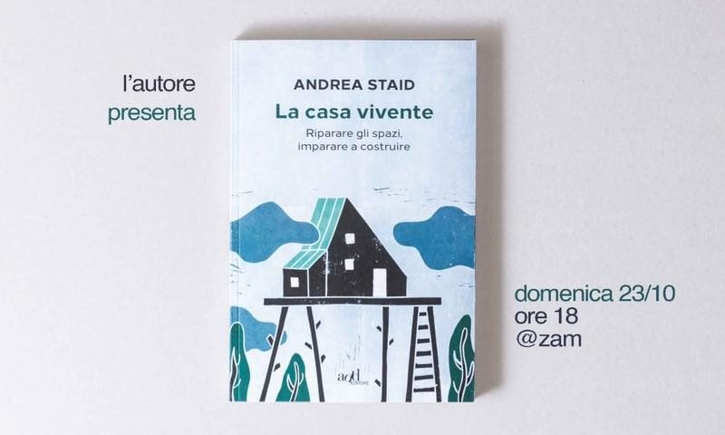 La casa vivente – Presentazione del libro con Andrea Staid