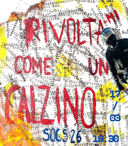 La scritta "RIVOLTAMI COME UN CALZINO" scritta ad acquerello, con un'immagine di uno sbirro e del fuoco