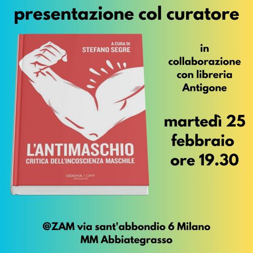 📚 presentazione Antimaschio - critica dell’incoscienza maschile