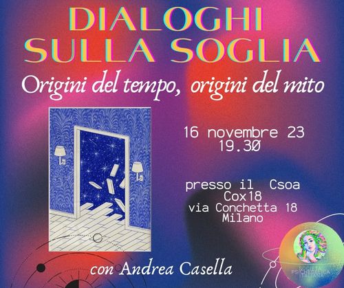 DIALOGHI SULLA SOGLIA – Origine del tempo, origini del mito