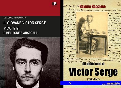 IL GIOVANE VICTOR SERGE (1880-1919). Ribellione e anarchia – GLI ULTIMI ANNI DI VICTOR SERGE (1940-1947) 