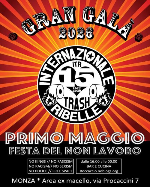 FESTA DEL NON LAVORO con il GRAN GALÀ dell’Internazionale Trash Ribelle