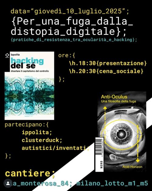 Per una fuga dalla distopia digitale - pratiche di resistenza tra ocularità e hacking

h 18:30 presentazione
h 20:30 cena sociale