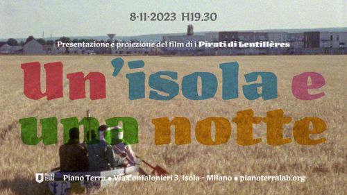 presentazione e proiezione di “Un’isola e una notte” (2023) un film dei Pirati di Lentillères