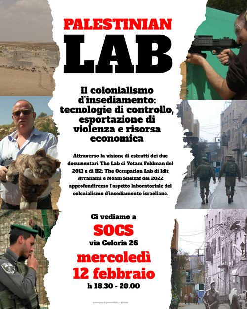 Palestinian LAB - Il colonialismo d’insediamento: tecnologie di controllo, esportazione di violenza e risorsa economica