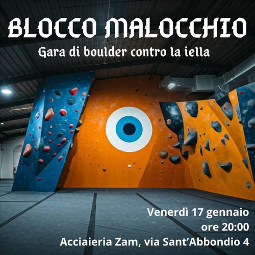 BLOCCO MALOCCHIO - Gara Boulder - Acciaieria ZAM