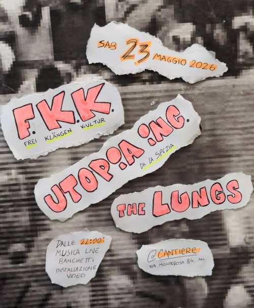 FKK, The Lungs e Utopia Inc. live@Cantiere