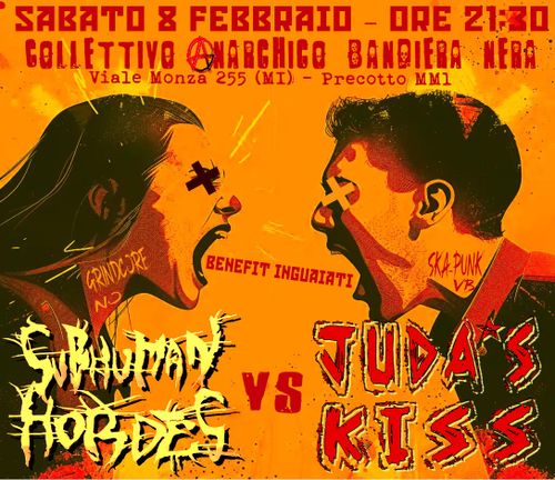 Subhuman Hordes & Juda's Kiss - Benefit Inguaiati