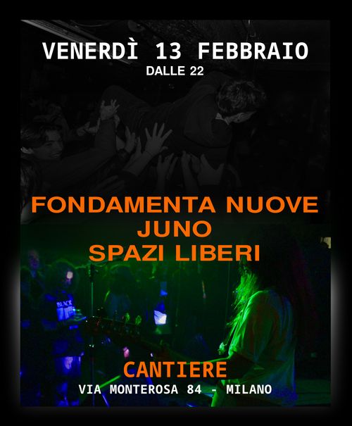 Gli Spazi Liberi, Fondamenta Nuove e Juno live @Cantiere