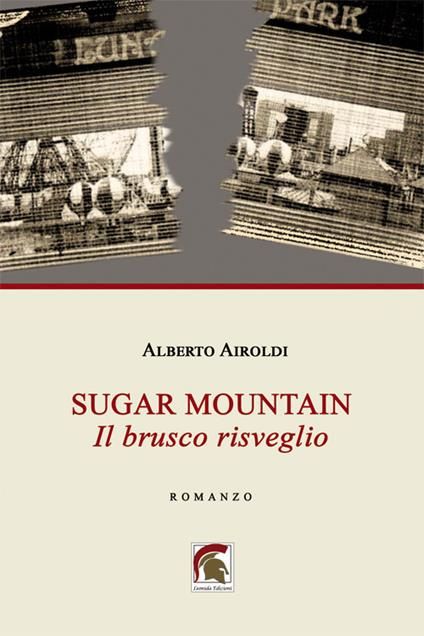 SUGAR MOUNTAIN – Il brusco risveglio