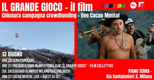 Il grande gioco + Cacao Mental live + guest djset
