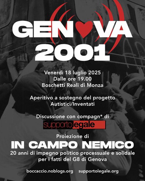 GENOVA 2001  Aperitivo a sostegno del progetto "Autistici/Inventati"  Discussione con compagn* di SUPPORTO LEGALE  Proiezione del film "IN CAMPO NEMICO.