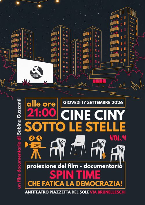 Cine Ciny Sotto Le Stelle 🌃 – Vol. 4 Proiezione del documentario “Spin Time – Che Fatica la Democrazia