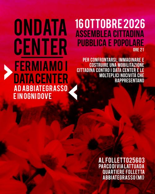 ONDATA CENTER | FERMIAMO I DATA CENTER AD ABBIATEGRASSO E IN OGNI DOVE assemblea cittadina