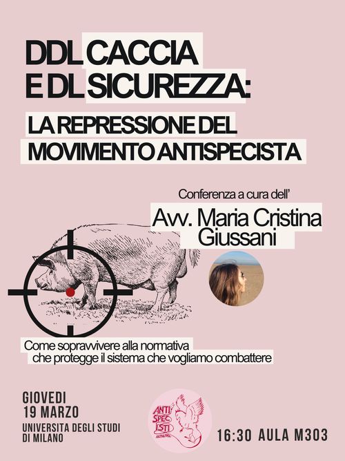 DDL CACCIA E DL SICUREZZA: la repressione del movimento ANTISPECISTA con l'avv. Giussani