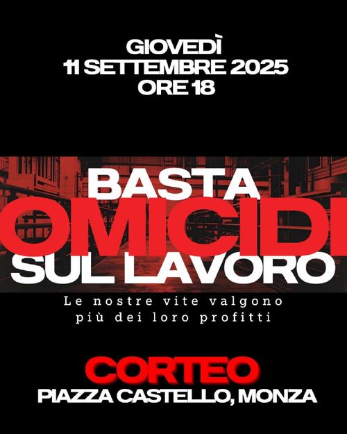 CORTEO Basta omicidi sul lavoro - Le nostre vite valgono più dei loro profitti