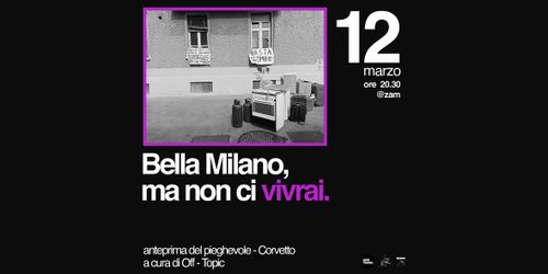 📚Bella Milano, ma non ci VIVRAI -  Anteprima pieghevole a cura del collettivo Off Topic: 