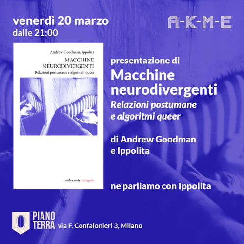 A-K-M-E – Macchine neurodivergenti